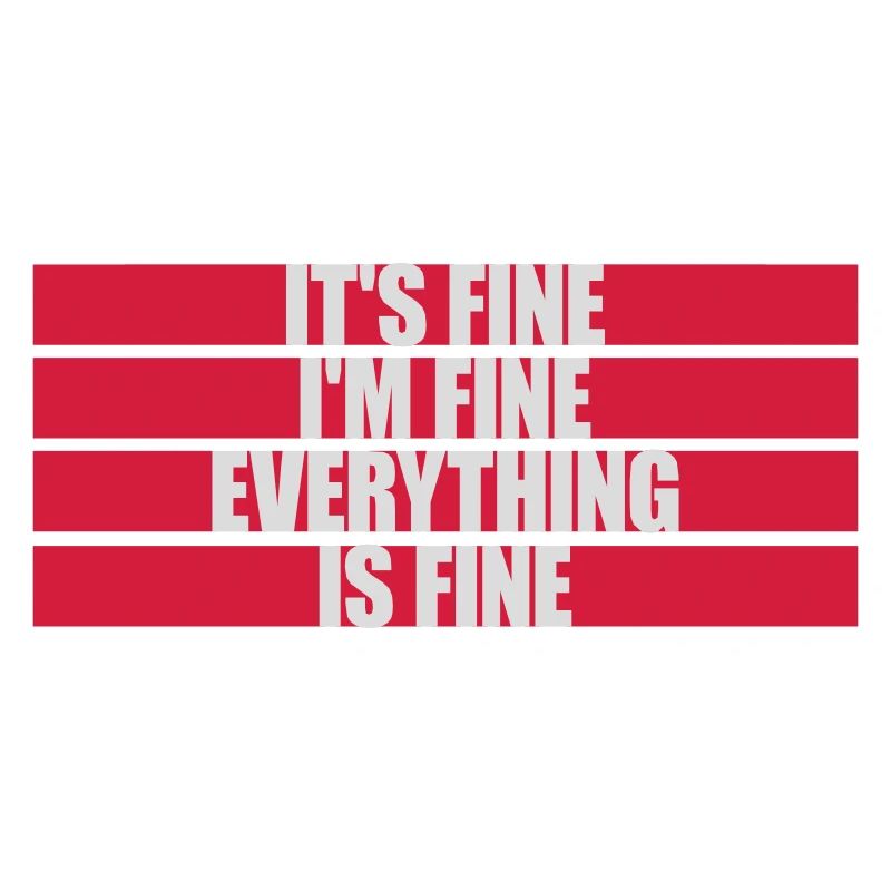 everything is fine quote