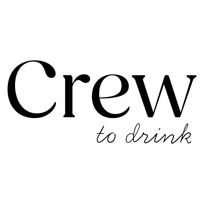 Crew to drink
