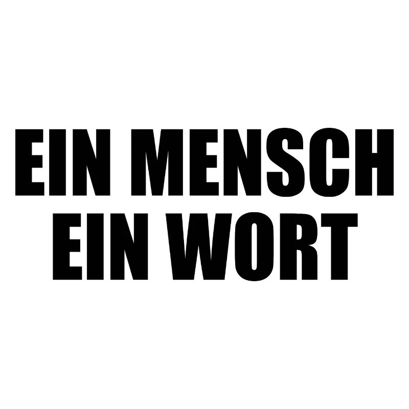ein mensch ein wort