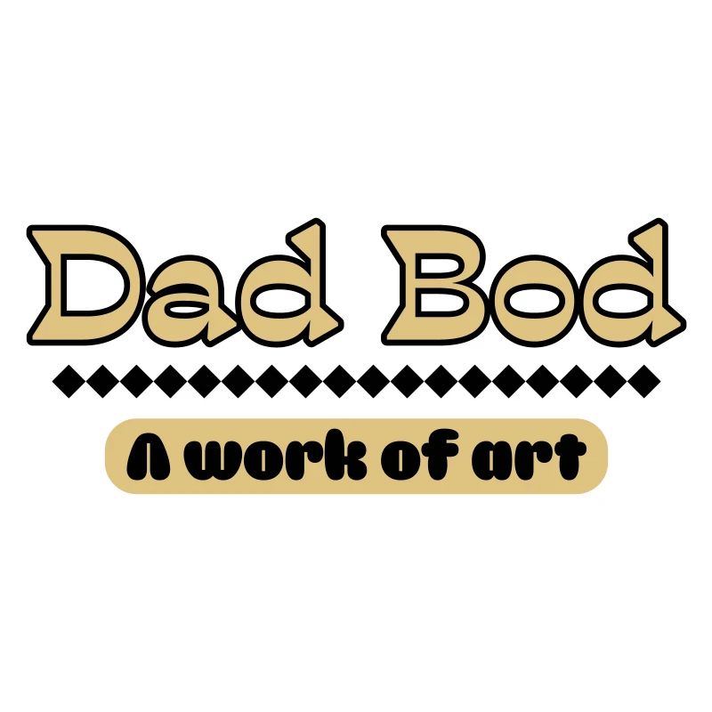 Dad Bod – Artful statement for fathers