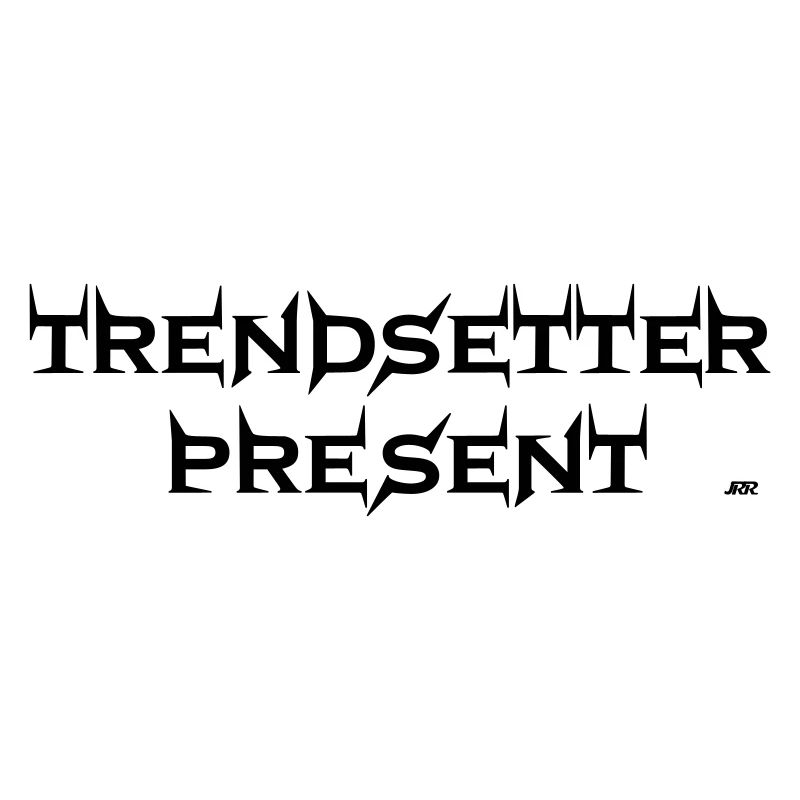 Trendsetter present