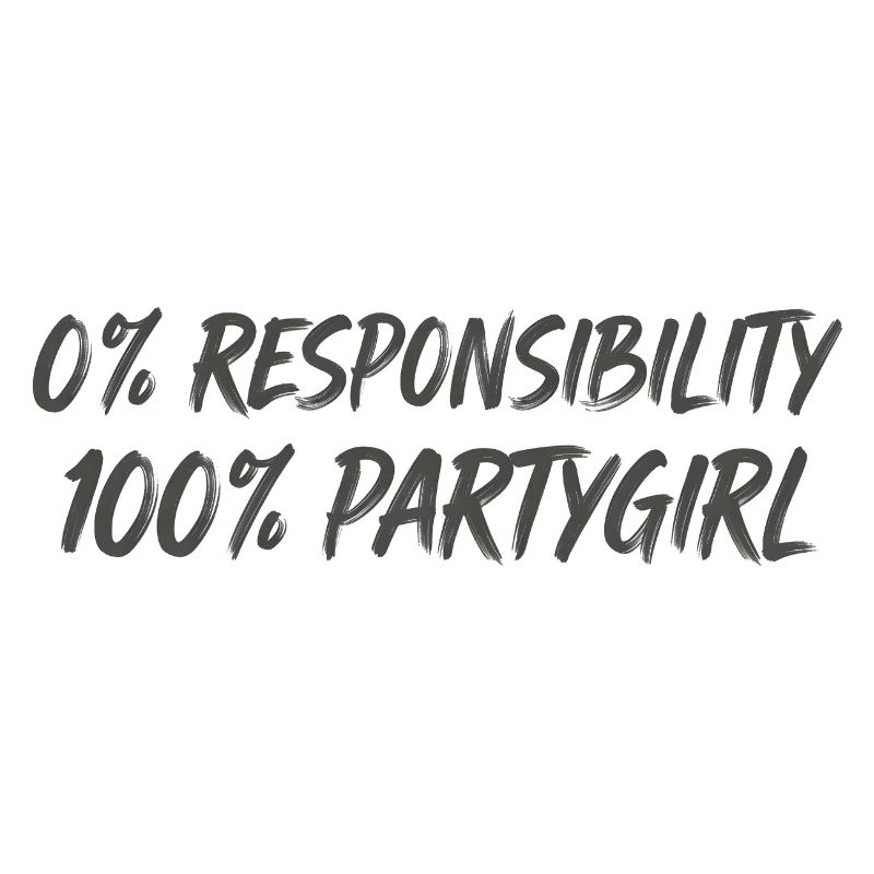 0 % de responsabilité, 100 % fêtarde