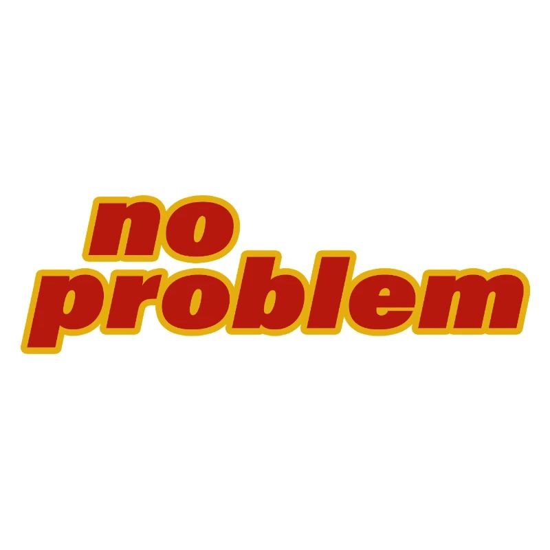 no problem