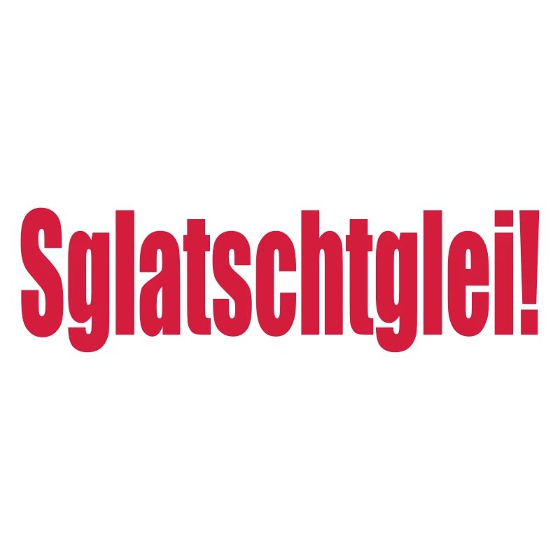 sglatschtglei