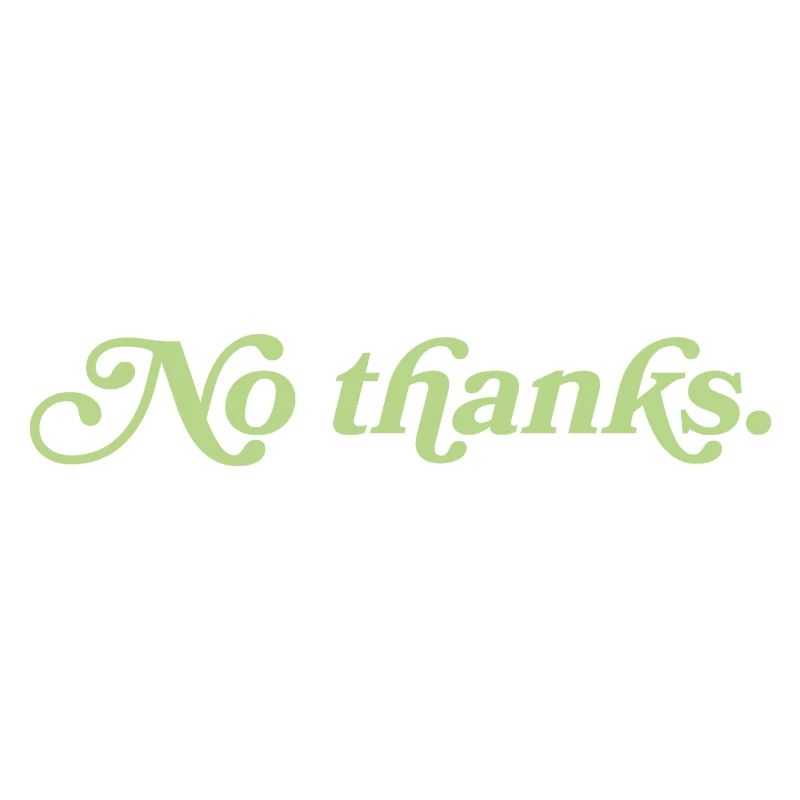 No thanks – Minimalistisches Statement
