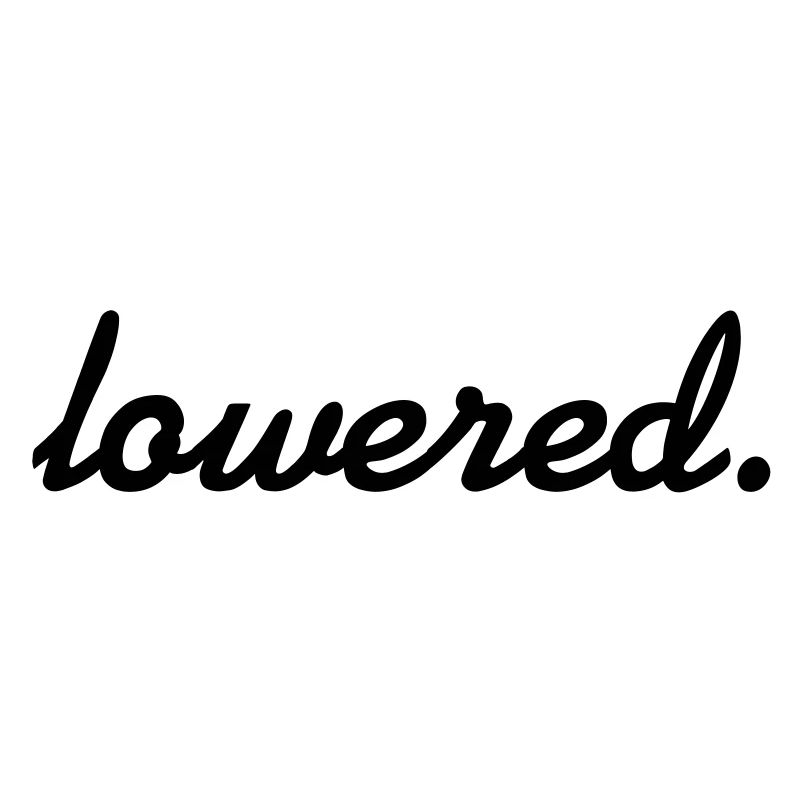 lowered.