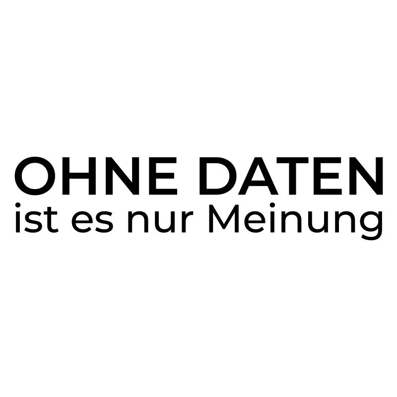 Ohne Daten nur Meinung – Data & Engineering