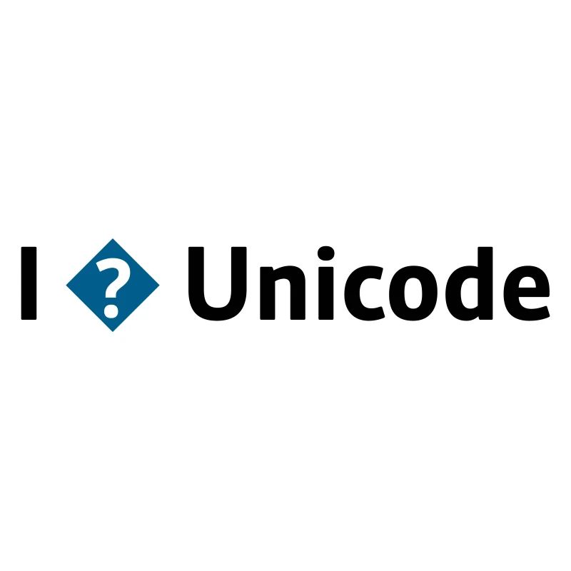 J’aime Unicode / Je déteste Unicode / Je ? Unicode