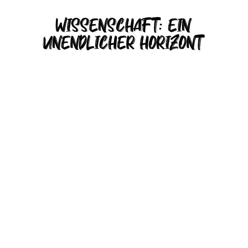 Wissenschaft - Wissenschaft: Ein unendlicher