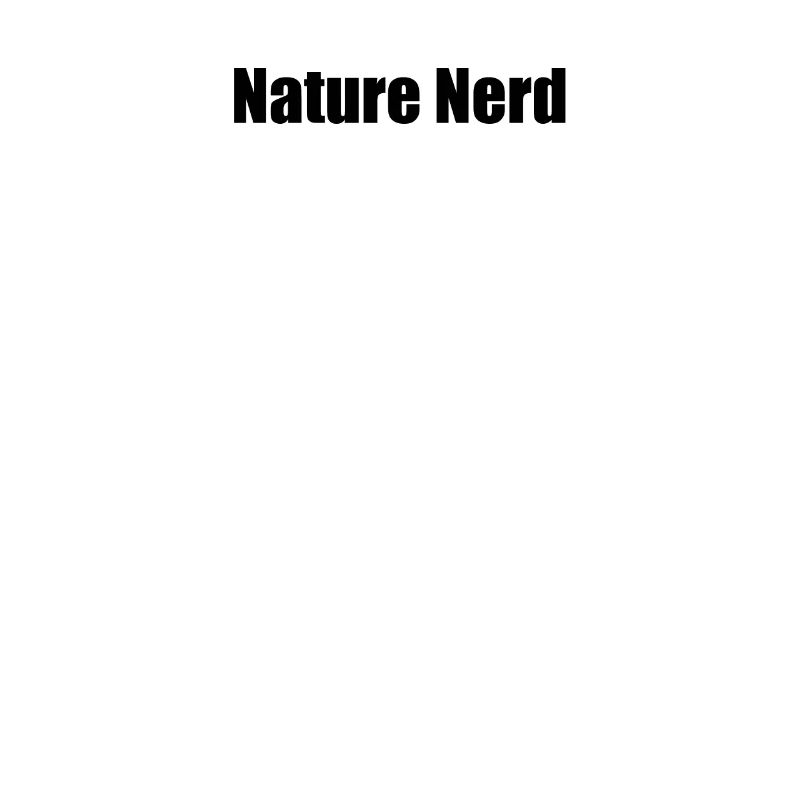 Hiking - Nature Nerd