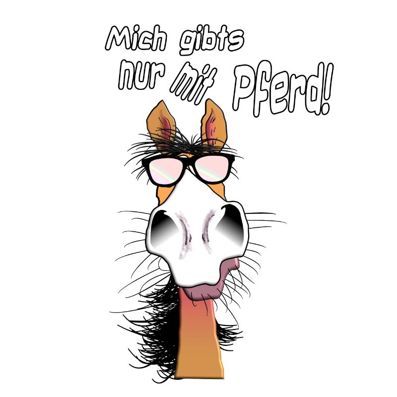 Mich gibts nur mit Pferde