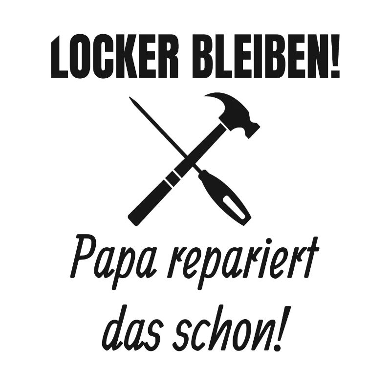 Papa Handwerker Spruch