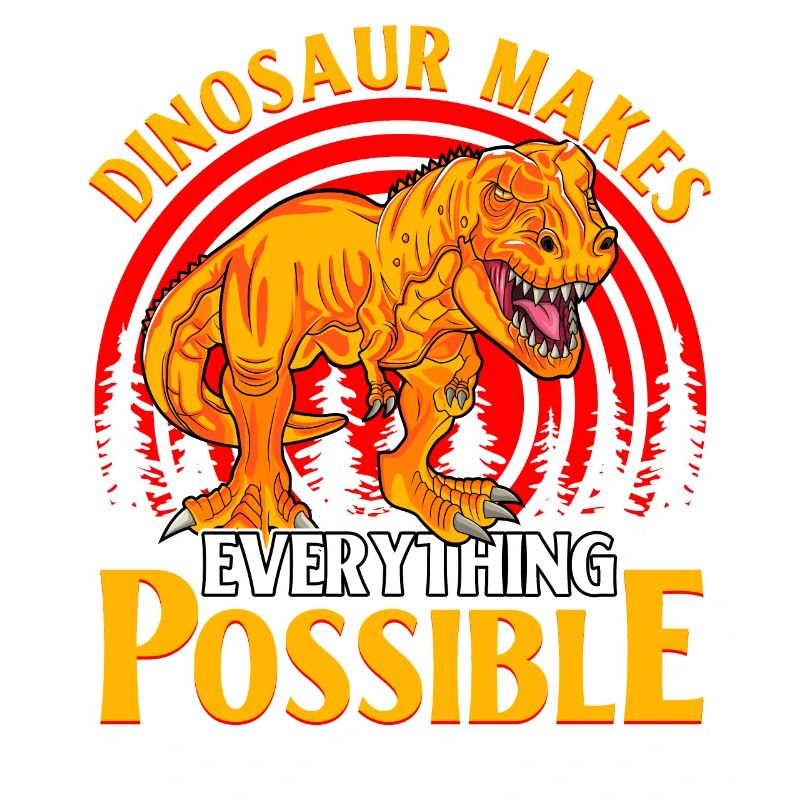 Dinosaur makes everything possible