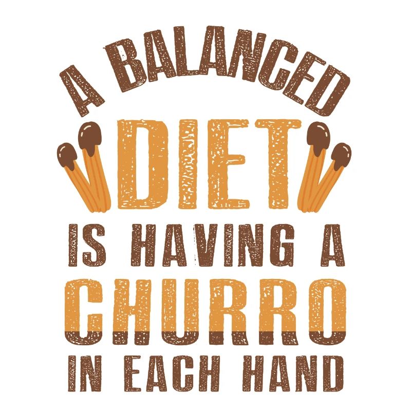 A balanced diet is a churro