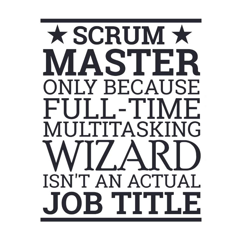 "Scrum Wizard" | "Scrum Master"