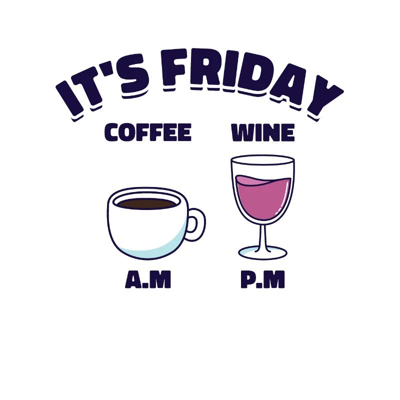 Friday Coffee Wine Drinking Caffeine Alcohol