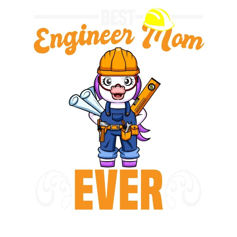 Best Engineer Mom Ever Construction Worker Mommy