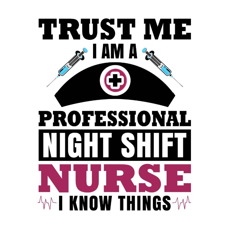 Night Shift Nurse I know things