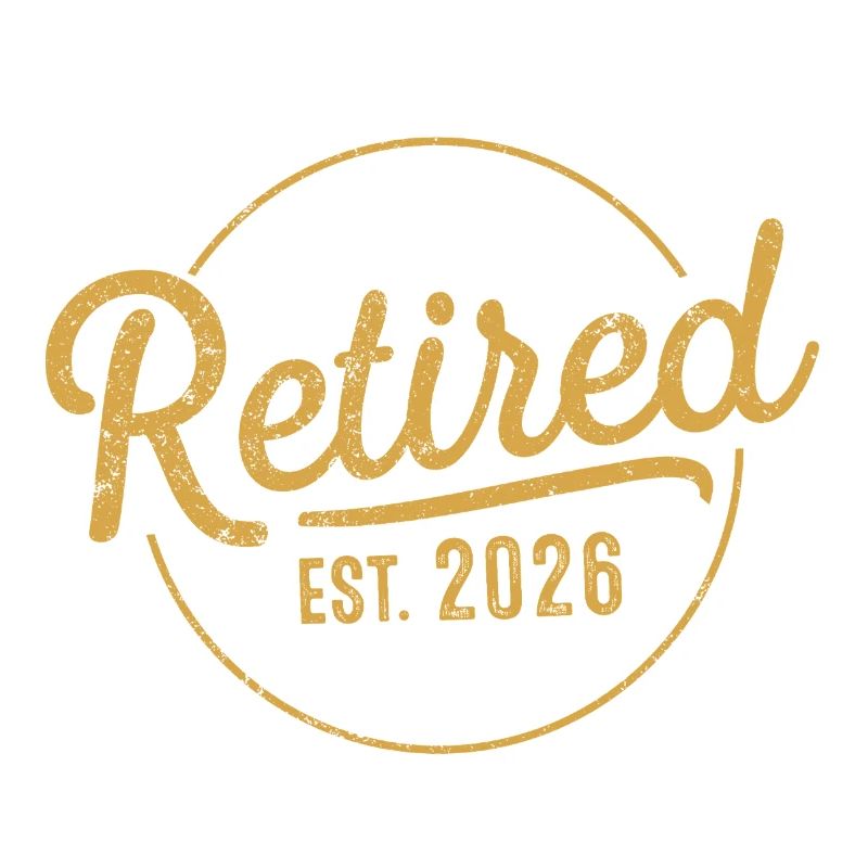 Funny Retired 2026 Not My Problem Anymore  