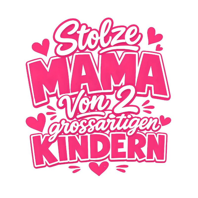 stolze Mama von 2 Kindern Mutter von 2 Kindern 