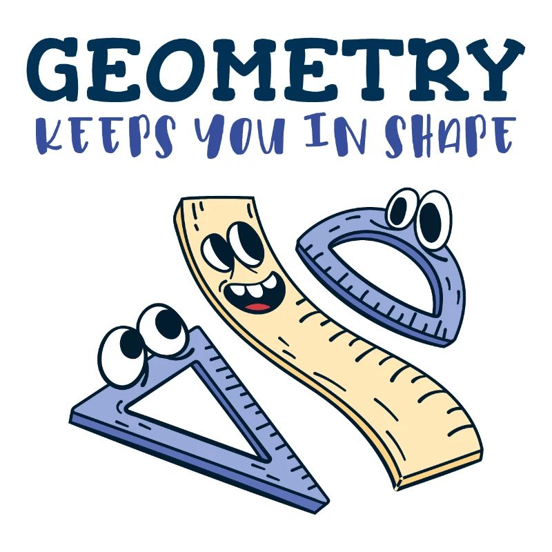 Geometry Keeps You in Shape - Funny Math Humor
