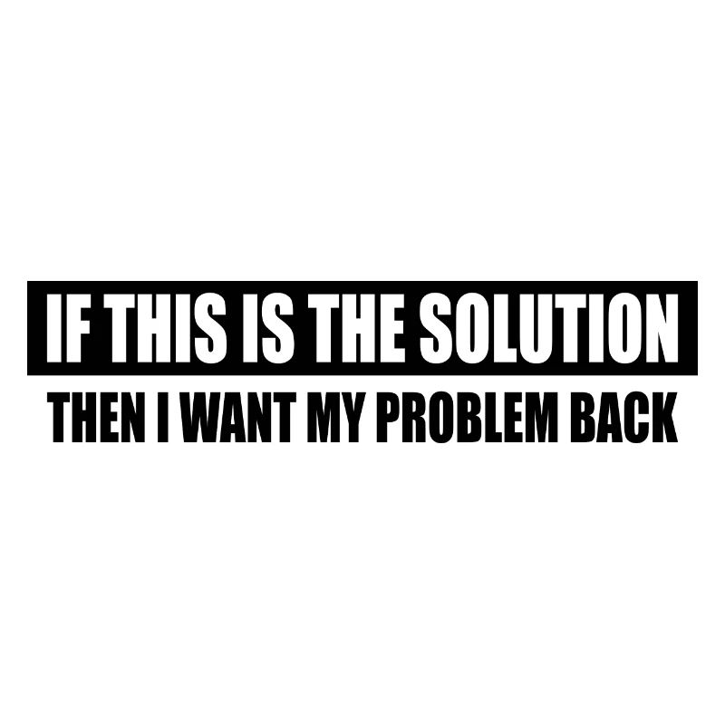 I Want My Problem Back