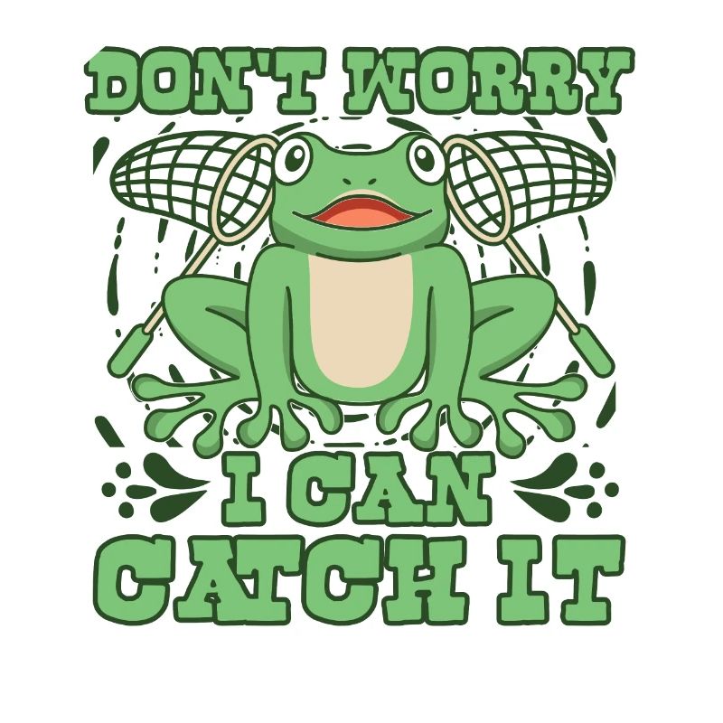 Don't Worry I Can Catch It Tree Frog Toad