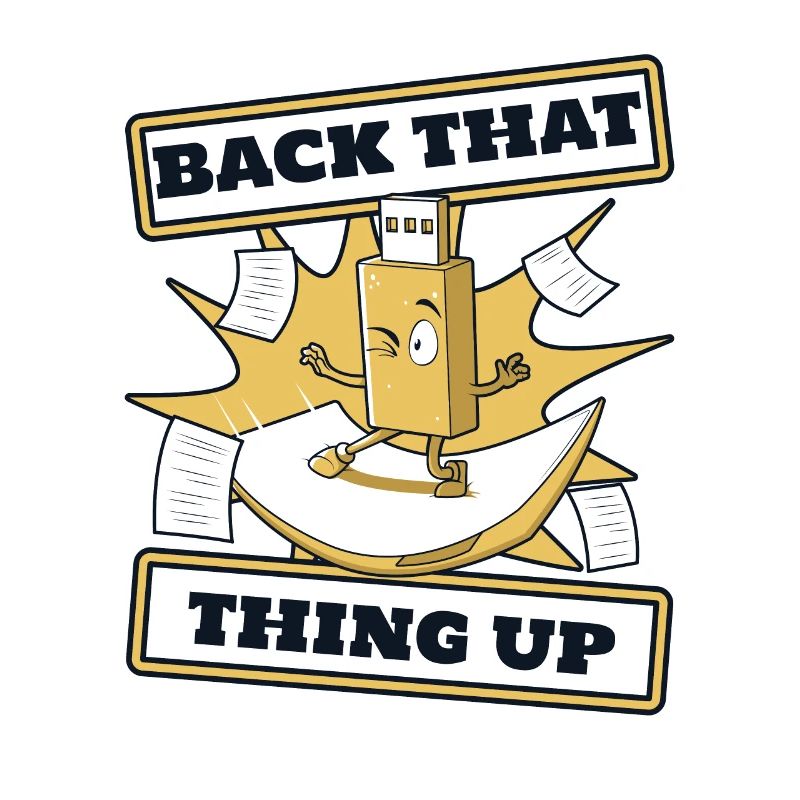 Back That Thing Up IT Operations Computer Scientist