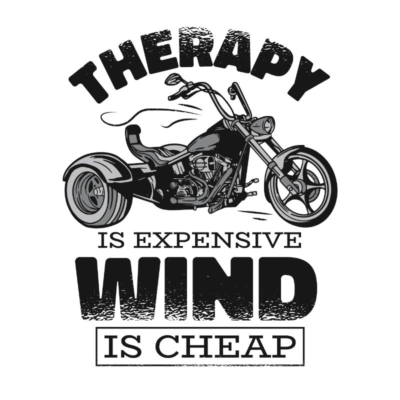 Therapy Is Expensive Wind Is Cheap Threewheeler