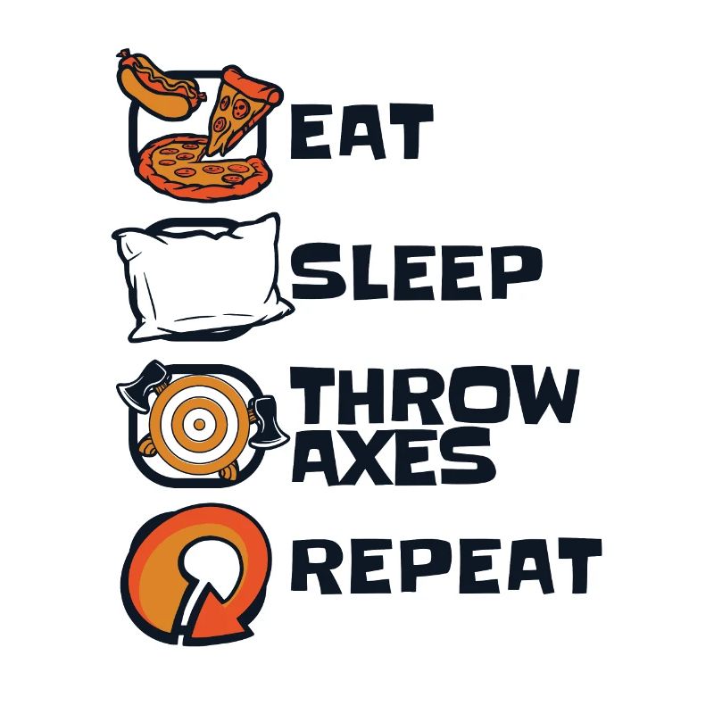 Eat Sleep Throw Axes Repeat Axe Throwing Game Axe