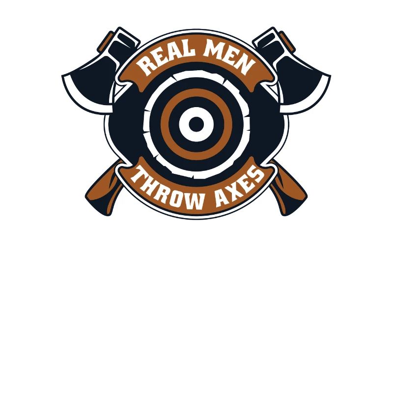 Real Men Throw Axes Axe Throwing Competition Axe