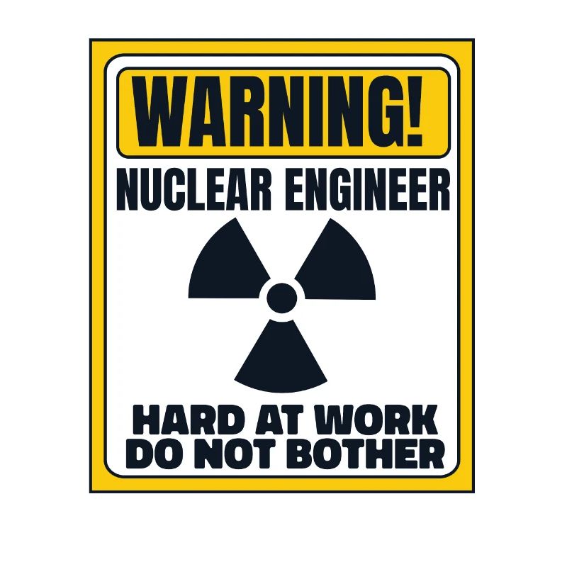 Hard At Work Do Not Bother Energy Uranium Nuclear