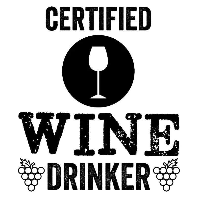 Certified wine lover wine drinker