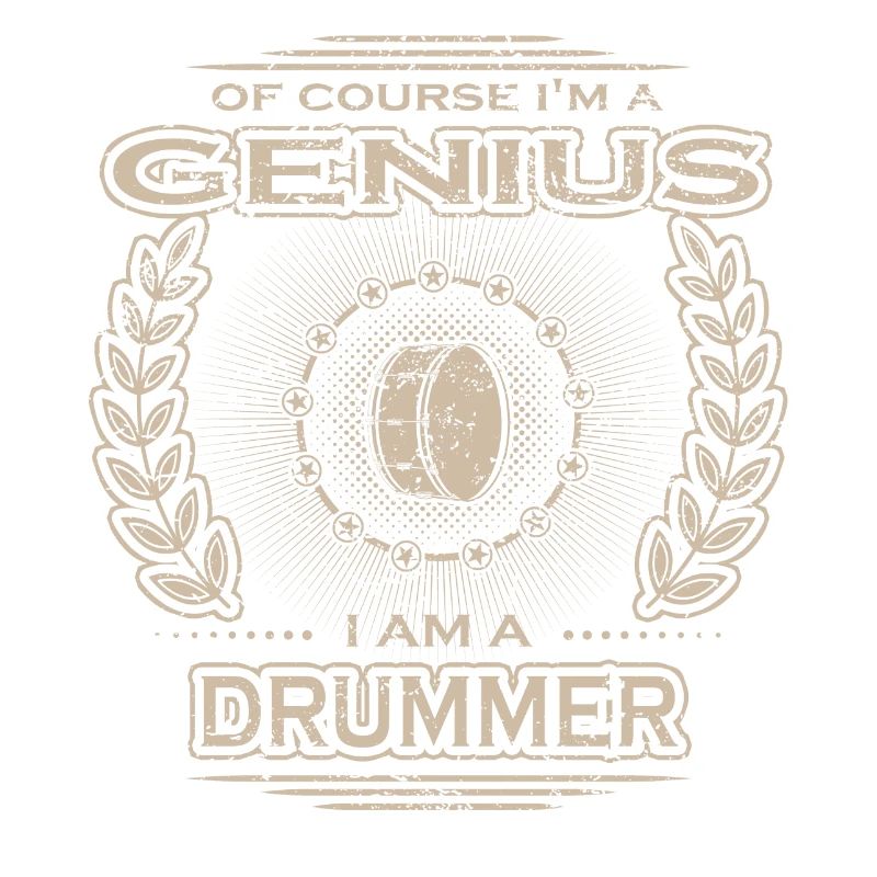 yes i am a genius gift DRUMMS DRUMMER