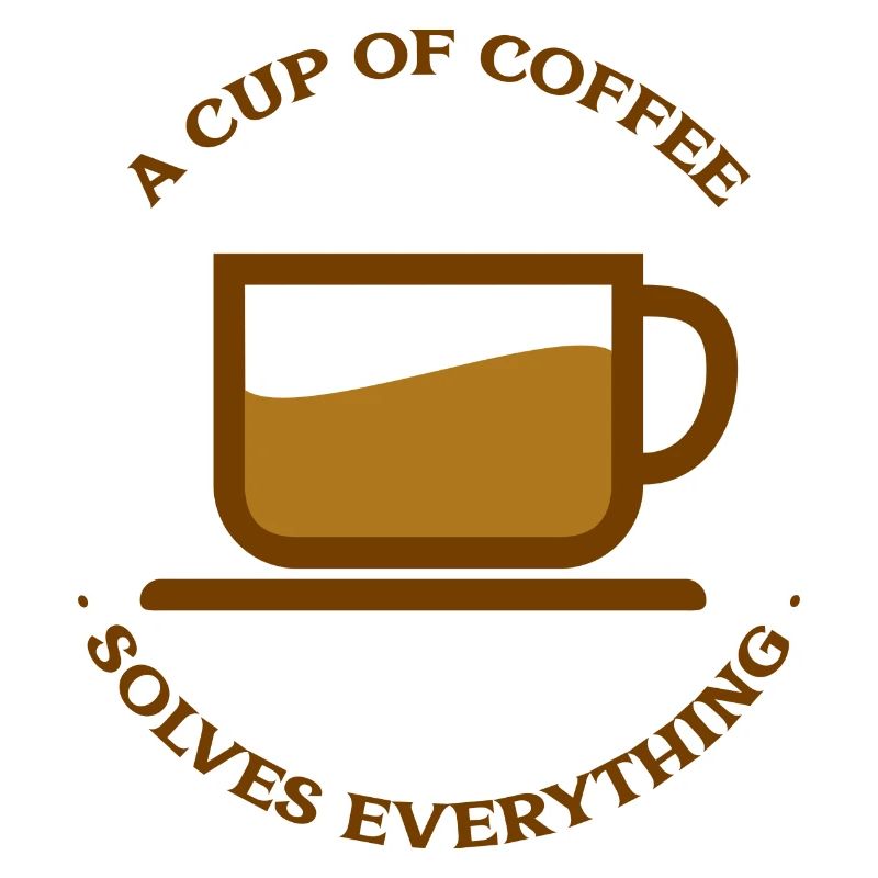 A cup of coffee solves everything