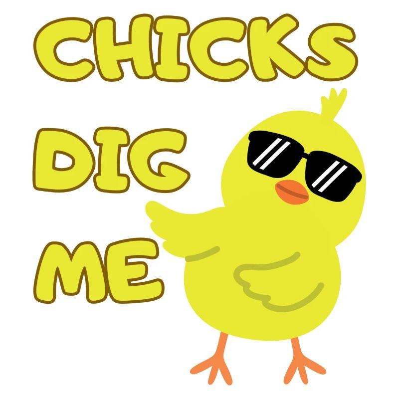 Chicks Dig Me