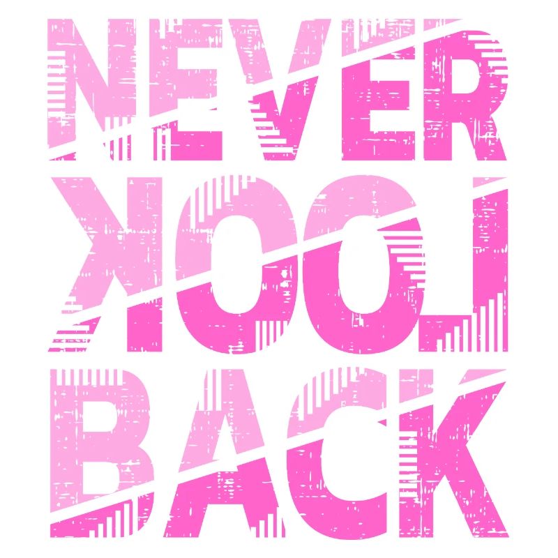 Never Look Back Motivational Design