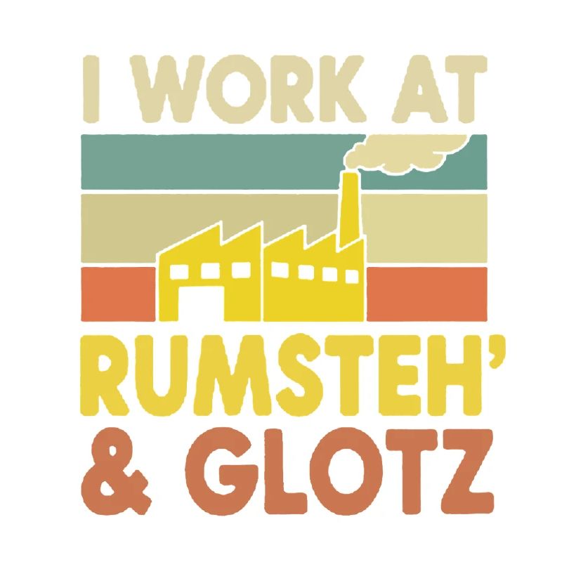 Ich arbeite bei Rumsteh & Glotz