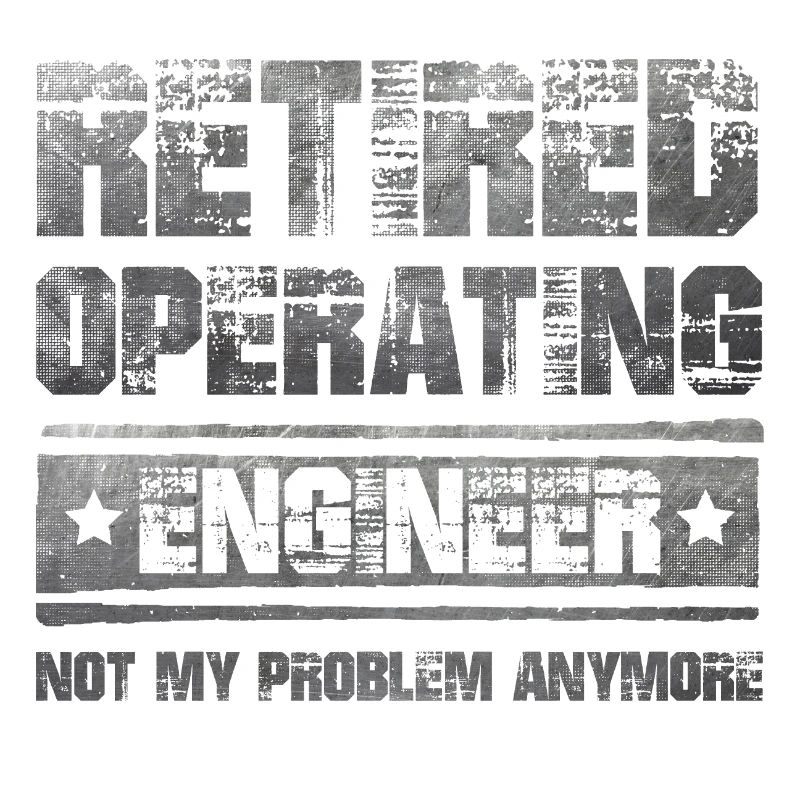Lustiger Rentner Spruch Operating Engineer