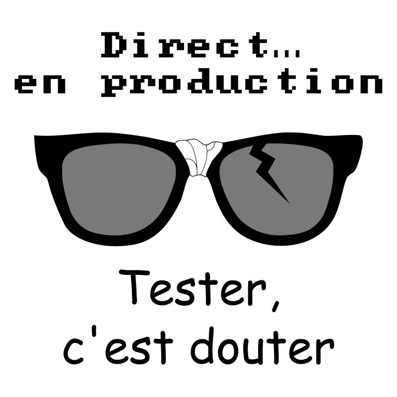 Tester c'est douter