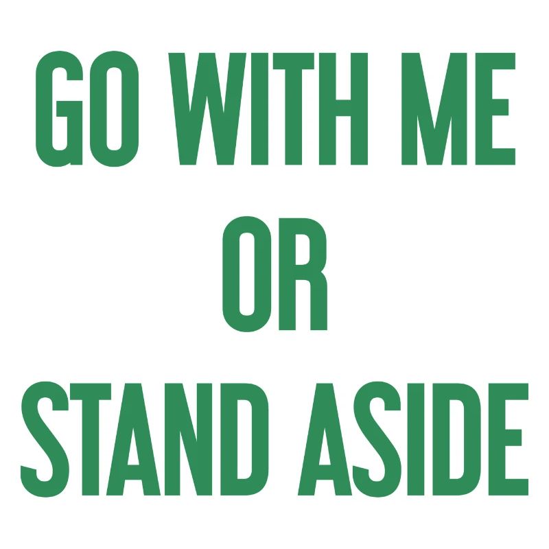 Geh mit oder beiseite