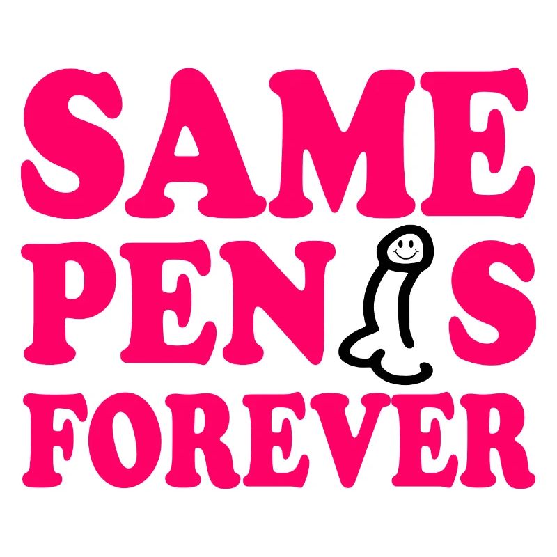 Same penis forever