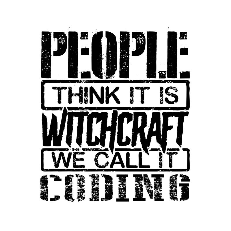 Coder Gift Les gens pensent que c’est de la sorcellerie nous l’appelons