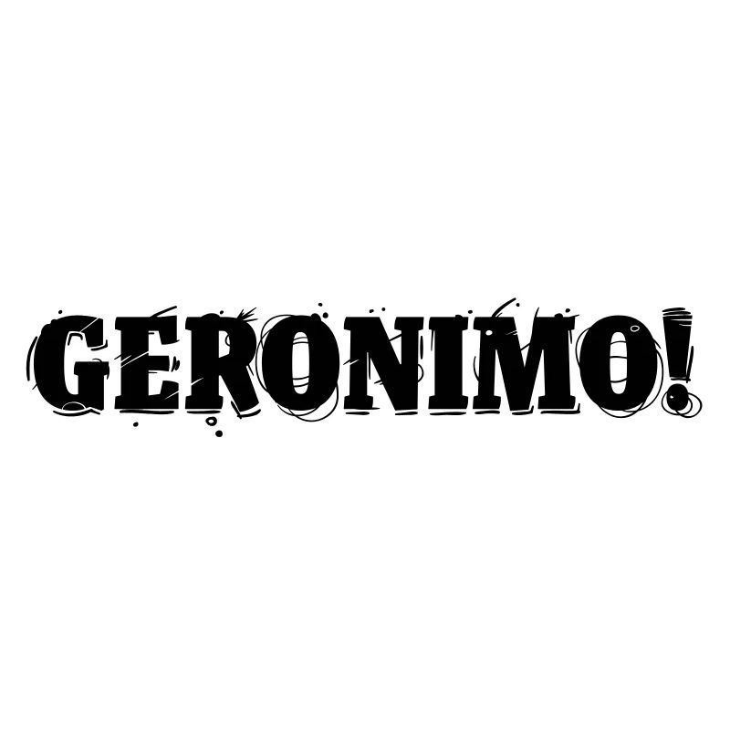 GERONIMO!