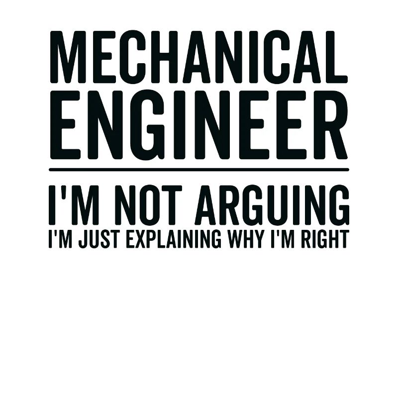 Just Explaining - Mechanical Engineer