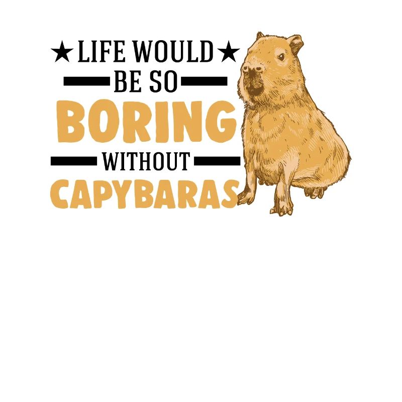 Life would be so boring without Capybaras