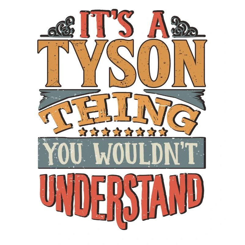 C’est une chose Tyson que vous ne comprendriez pas - Tyson