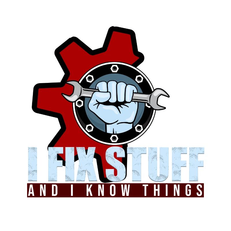That's What I Do I Fix Stuff And I Know Things