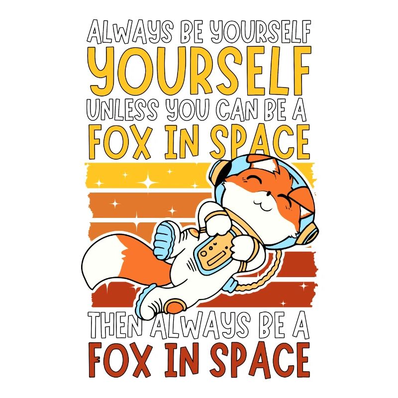 Soyez toujours vous-même - Astronaute Fox dans l’espace