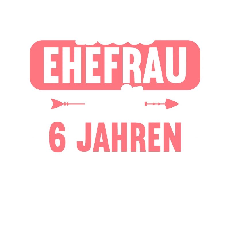 Beste Ehefrau Bester Ehemann seit 6 Jahren